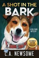 A Shot in the Bark: A Dog Park Mystery
