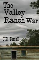 The Valley Ranch War