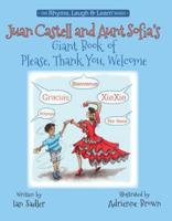 Juan Castell & Aunt Sofia's Giant Book of Please, Thank You, Welcome