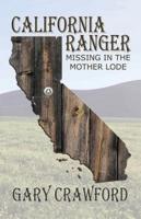 California Ranger, Missing In The Mother Lode