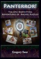Panterror!: The Epic Babysitting Adventures of Rachel Pugsley