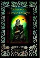 Otherworld: Orcish Delight