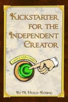 Kickstarter for the Independent Creator