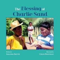 The Blessing of Charlie Sand