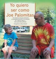 Yo quiero ser como Joe Palomitas: Una historia real que promueve la inclusión y la autodeterminación