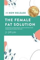 The Female Fat Solution