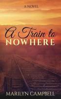 A Train to Nowhere