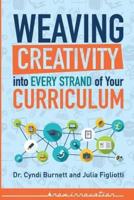 Weaving Creativity Into Every Strand of Your Curriculum