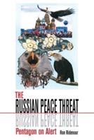 The Russian Peace Threat