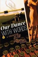 Our Dance With Words