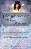 Fairy Bridemother's Wedding Handbook