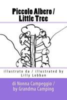 Piccolo Albero / Little Tree