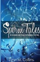 Sperm Tales: An Informative Guide Through the Challenges of Infertility
