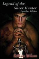 Legend of the Silver Hunter: Omnibus Edition