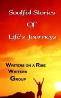Soulful Stories of Lifes Journeys