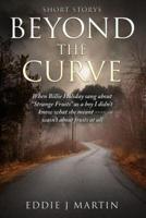 Beyond the Curve...Short Stories