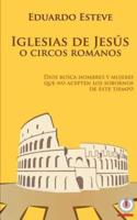 Iglesias De Jesús O Circos Romanos