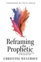 Reframing the Prophetic
