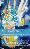 The White Light: A Limitless Reality