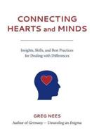 Connecting Hearts and Minds: Insights, Skills, and Best Practices  for Dealing with Differences