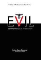 Evil: Confronting our Inner Hitler