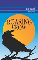 Roaring Crow