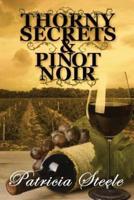 Thorny Secrets & Pinot Noir