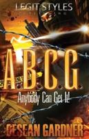 A.B.C.G. Anybody Can Get It