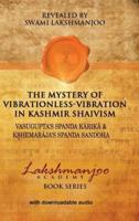 The Mystery of Vibrationless-Vibration in Kashmir Shaivism