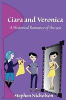Ciara and Veronica: A Historical Romance of the 90s