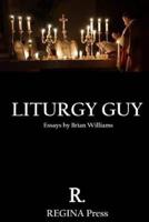 Liturgy Guy