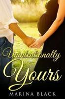 Unintentionally Yours