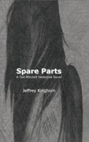 SPARE PARTS: A Ted Mitchell Detective Novel