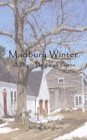 Madbury Winter: A Play in Plain Talk Poems