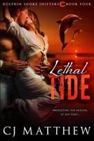 Lethal Tide: Dolphin Shore Shifters Book 4