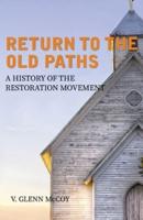 Return to the Old Paths