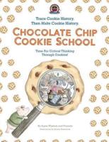 Chocolate Chip Cookie School