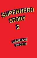 Superhero Story 2
