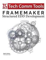 FrameMaker Structured EDD Development Workbook (2017 Edition)