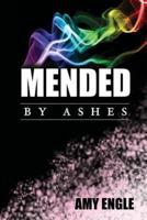 Mended by Ashes