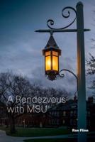A Rendesvous With MSU