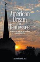 American Dream in Tennessee: Stories of Faith, Struggle, and Survival