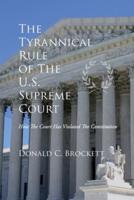The Tyrannical Rule of The U.S. Supreme Court