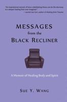 MESSAGES from the Black Recliner
