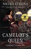 Camelot's Queen: Guinevere's Tale Book 2