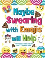 Maybe Swearing With Emojis Will Help