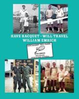 Have Racquet - Will Travel