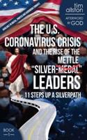 The U.S. Coronavirus Crisis and the Rise of the Silver-Mettle Leaders