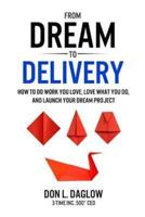 From Dream to Delivery