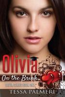 Olivia, On the Brink